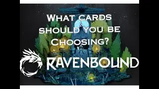 Ravenbound Guide! Chase cards you SHOULD be choosing!