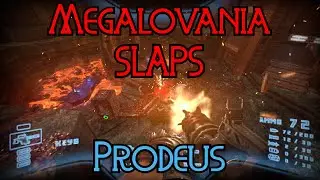 Prodeus - But I put Megalovania over it
