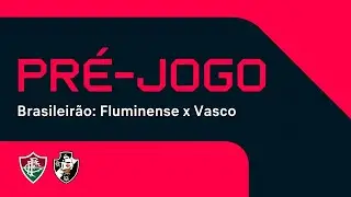 PR&Eacute;-JOGO FLASHSCORE: Fluminense x Vasco