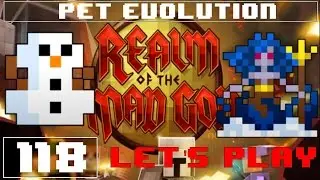 RotMG: Let's Play - Episode 118 - The pet has evolved!
