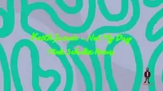 Keith James - Not My Day (Mick Schultz Remix)