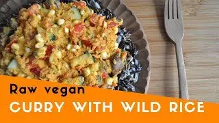 The best curry with wild rice || raw vegan || healthy