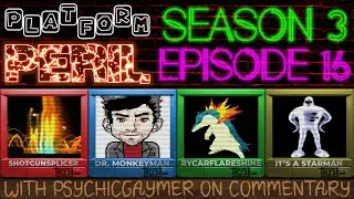 Platform Peril Season 3 Episode 16 ft. ShotgunSplicer, Monkeyman, RycarFlareshine and It's A Starman