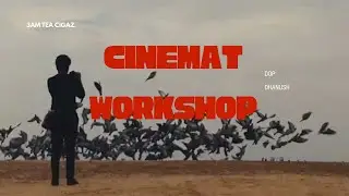 Cinematography workshop | Objects in Movement Theme - 2 | 21 Sept 2025 | 3am Tea Cigaz