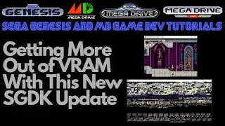 Getting More Out of VRAM With This SGDK Update: Sega Mega Drive/Genesis Beginner Game Dev Tutorials