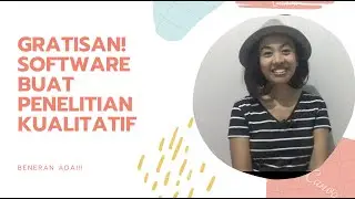 BENERAN ADA! Software GRATIS untuk analisis data penelitian kualitatif!