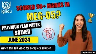 MEG 05 Solved Previous Year Paper | MEG 05 important question with answer | solved PYQ JUNE 2024