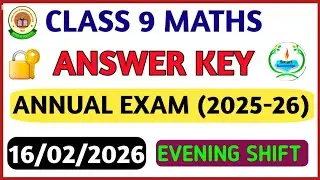 Class 9 Maths Final(Evening shift)answer key 2025-26 Maths paper solution 2026/ marking scheme