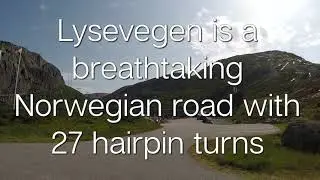 Lysevegen is a breathtaking Norwegian road with 27 hairpin turns