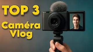 TOP 3 : Meilleure Cam&eacute;ra Vlog 2025