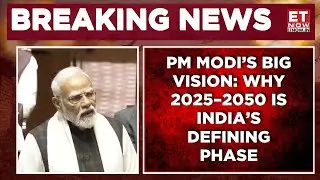 PM Modi In Rajya Sabha: Second Quarter Of 21st Century Will Decide India’s Destiny | Breaking News