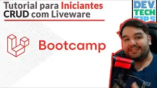 Laravel Bootcamp - Tutorial para Iniciantes com CRUD e Liveware
