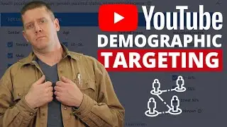 YouTube Ads: Demographic Targeting