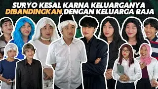 SURYO KESAL KARNA KELUARGANYA DIBANDINGKAN DENGAN KELUARGA SEMESTA