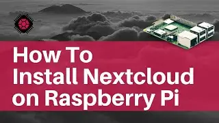 How to install NextCloud on your Raspberry Pi?