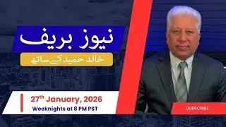 News Brief with Khalid Hameed - Tuesday, 27th January 2026
