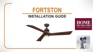 Fortston Ceiling Fan Installation Guide