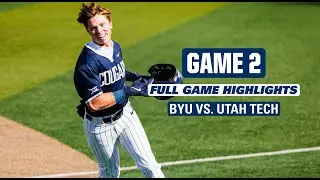 BYU Baseball vs. UTAH TECH || GAME 2 || FULL GAME HIGHLIGHTS