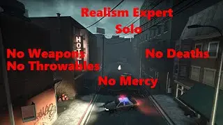 Realism Expert Solo No Weapons No Throwables No Deaths No Mercy I Left 4 Dead 2