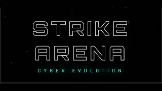 Strike Arena - Cyber Evolution (Official Teaser)