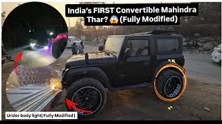 Thar With Open Roof 🔥37 inch tyre 24/14 alloy | Fully Modified | First Time in India 🇮🇳 | GYMLOVEERR