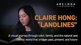 Claire Hong | University of Arizona Poetry Center Collaboration &ndash; &ldquo;Landlines&rdquo;