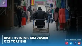Kishi kibrini sindirib, oʻzining aravasini oʻzi tortishi | Shayx Abdulloh Zufar Hafizahulloh