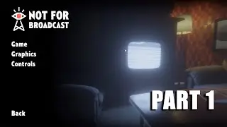 Not For Broadcast Gameplay Part 1 - FIRST DAY ON THE JOB