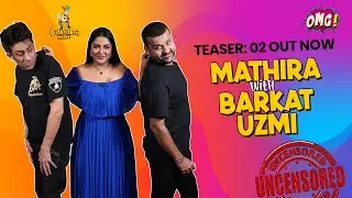 Uncensored | Teaser 02 Out | OMG by Mathira | Barkat Uzmi | Tue 6-pm | Banana Prime