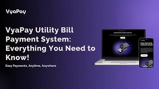 VyaPay: Simplifying Utility Bill Payments &ndash; Everything You Need to Know