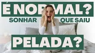 O que significa SONHAR que est&aacute; SEM ROUPA? A Ci&ecirc;ncia Explica - Lygia Merini