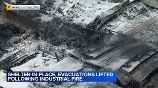 Shelter-in-place, evacuations lifted in Abington Twp.; investigators work to find cause of SPS fire