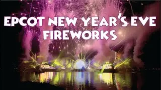 Epcot New Year's Eve Fireworks 2022 - Welcome 2023