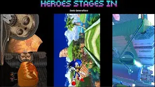 3 Sonic Heroes Stages In Sonic Generation