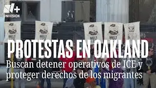Protestas en Oakland buscan detener operativos de ICE y proteger derechos de inmigrantes
