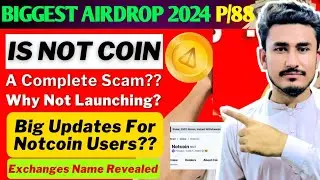 NotCoin Listing Date? Is NotCoin a Scam? | Bit Updates From NotCoin | notcoin update today