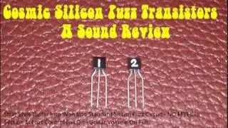 Cosmic Silicon Fuzz Transistors - They Do Exist