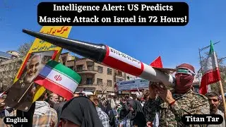 Intelligence Alert: US Predicts Massive Attack on Israel in 72 Hours!