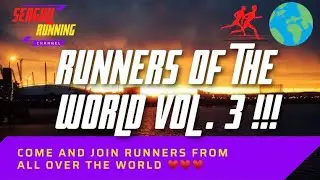🏃&zwj;♂️ 🏃 RUNNERS of the WORLD , Vol. 3!!! 🌎 - #seagullrunning