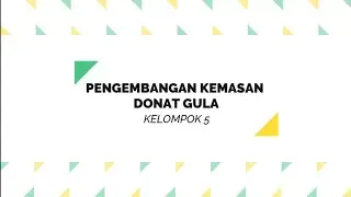 Perancangan dan Pengembangan Kemasan Donat Gula dengan Metode Kansei Engineering - Kelompok 5