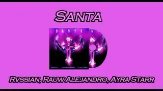 Rvssian, Rauw Alejandro, Ayra Starr - Santa (Letra/Lyrics)
