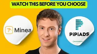 Minea vs PipiAds - Which One is Best for Your Business