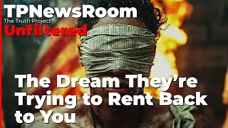 TPNewsroom Unfiltered: Мечта, которую вам пытаются сдать в аренду
