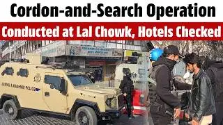 Cordon-and-Search Operation Conducted at Lal Chowk, Hotels Checked