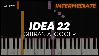Idea 22 (Gibran Alcocer) | INTERMEDIATE Piano Tutorial by ST