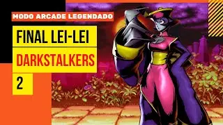 O incr&iacute;vel final da Lei-Lei em Darkstalkers 2! Arcade Legendado PT-BR