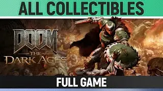 DOOM: The Dark Ages - All Secrets & Collectibles - Full Game 100% Guide