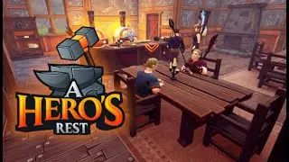 A Hero's Rest - First 10 Minutes Gameplay