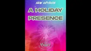 A Holiday Presence