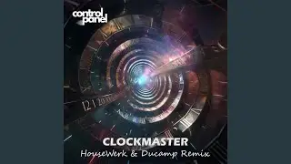 Clockmaster (HouseWerk & Ducamp Remix)